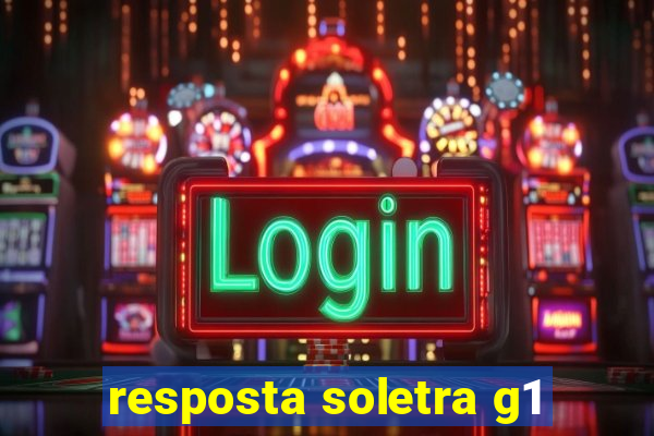 resposta soletra g1